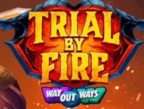 Trial by Fire