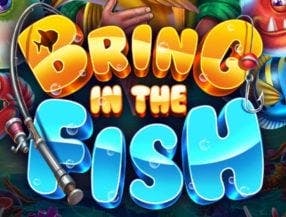 Bring In The Fish